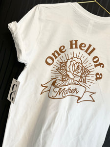 ONE HELL OF A MOTHER TEE